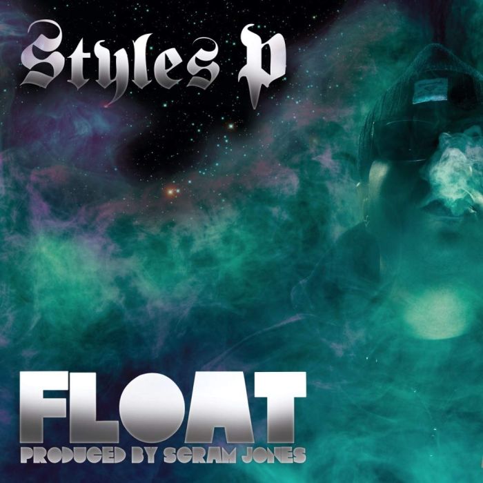 STYLES P - FLOAT