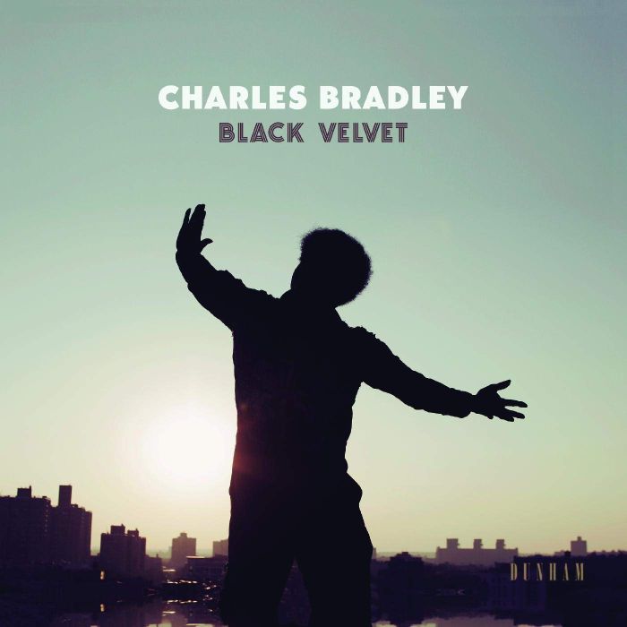 CHARLES BRADLEY - BLACK VELVET (DL CODE)
