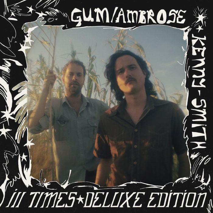 GUM / AMBROSE KENNY-SMITH - ILL TIMES (DELUXE)