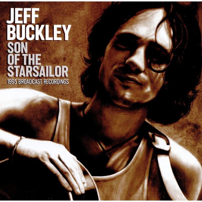 JEFF BUCKLEY - SON OF THE STARSAILOR
