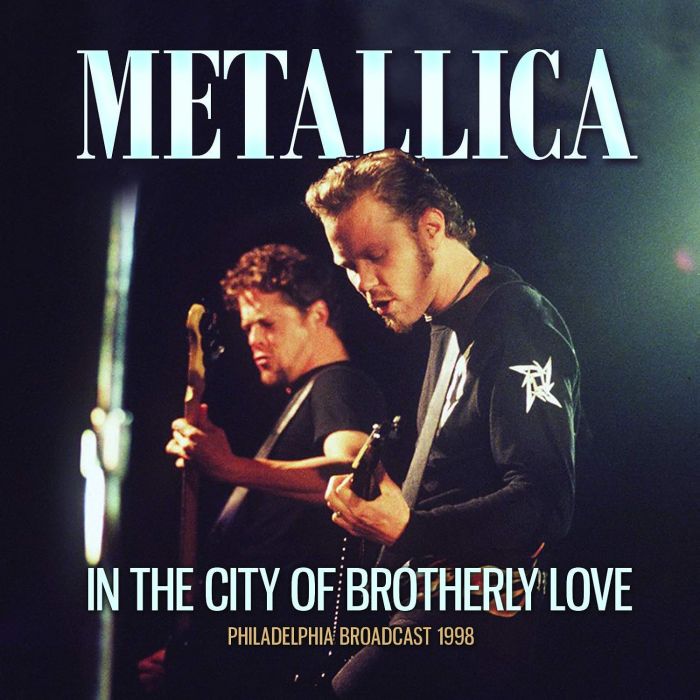 METALLICA - IN THE CITY OF BROTHERLY LOVE
