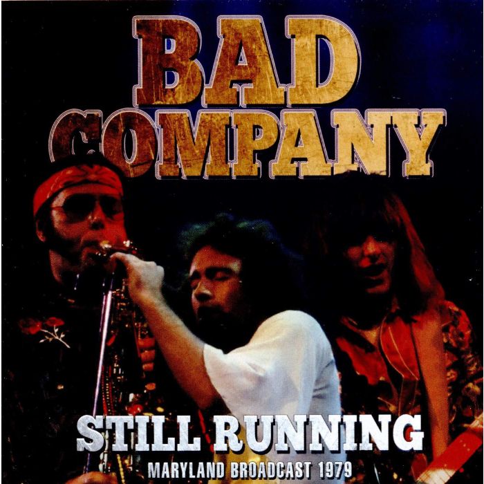 BAD COMPANY - STILL RUNNING