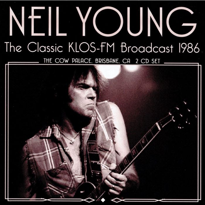 NEIL YOUNG - CLASSIC KLOS FM BROADCAST