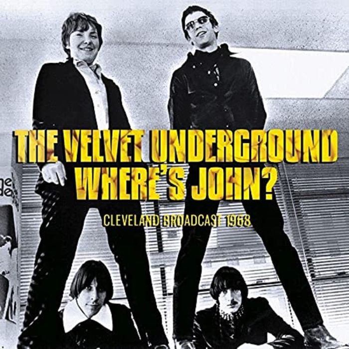 VELVET UNDERGROUND - WHERE'S JOHN?