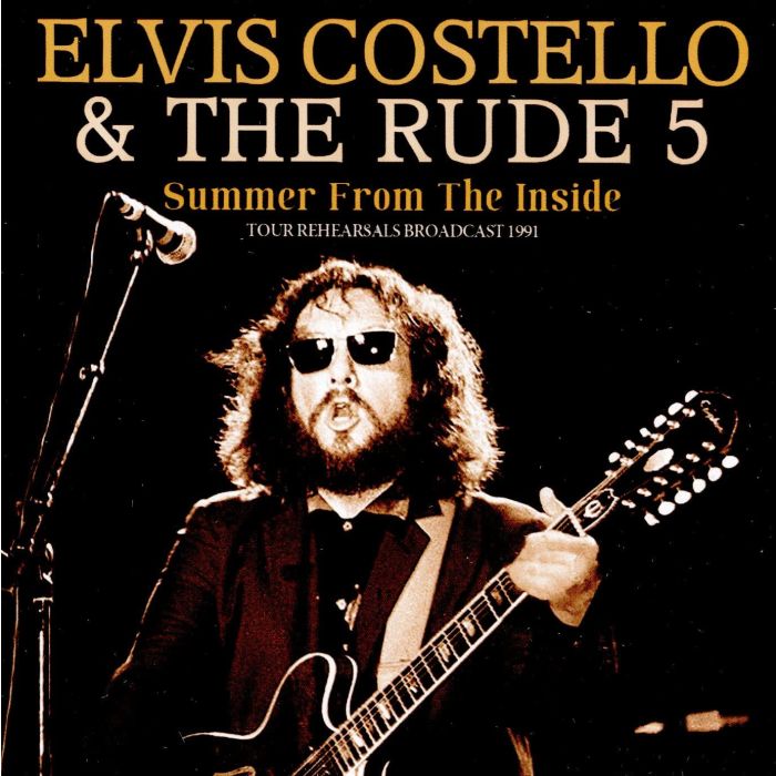 COSTELLO,ELVIS & THE RUDE 5 - SUMMER FROM THE INSIDE