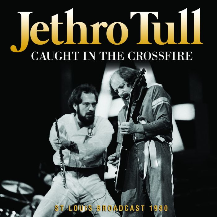 JETHRO TULL - CAUGHT IN THE CROSSFIRE