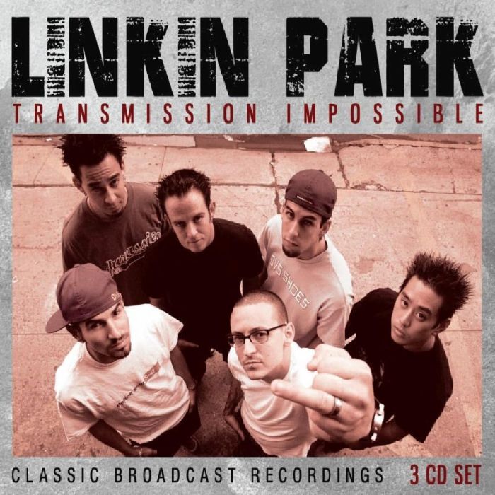LINKIN PARK - TRANSMISSION IMPOSSIBLE