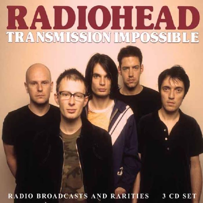 RADIOHEAD - TRANSMISSION IMPOSSIBLE