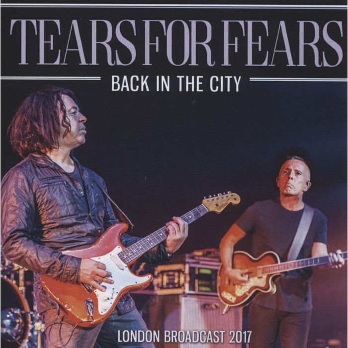 TEARS FOR FEARS - BACK IN THE CITY