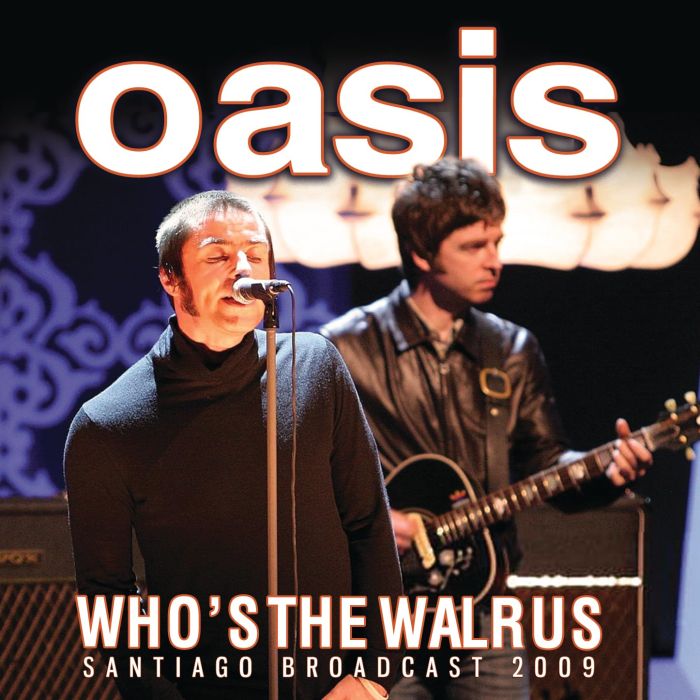 OASIS - WHO’S THE WALRUS