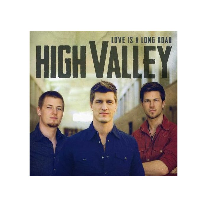HIGH VALLEY - LOVE IS A LONG ROAD