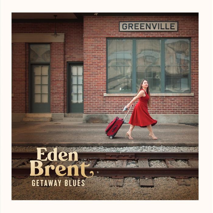 EDEN BRENT - GETAWAY BLUES