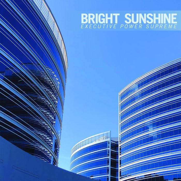 BRIGHT SUNSHINE - EXECUTIVE POWER SUPREME