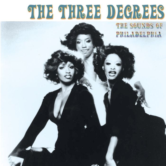 THREE DEGREES - SOUNDS OF PHILADELPHIA