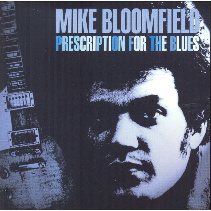 MIKE BLOOMFIELD - PRESCRIPTION FOR THE BLUES