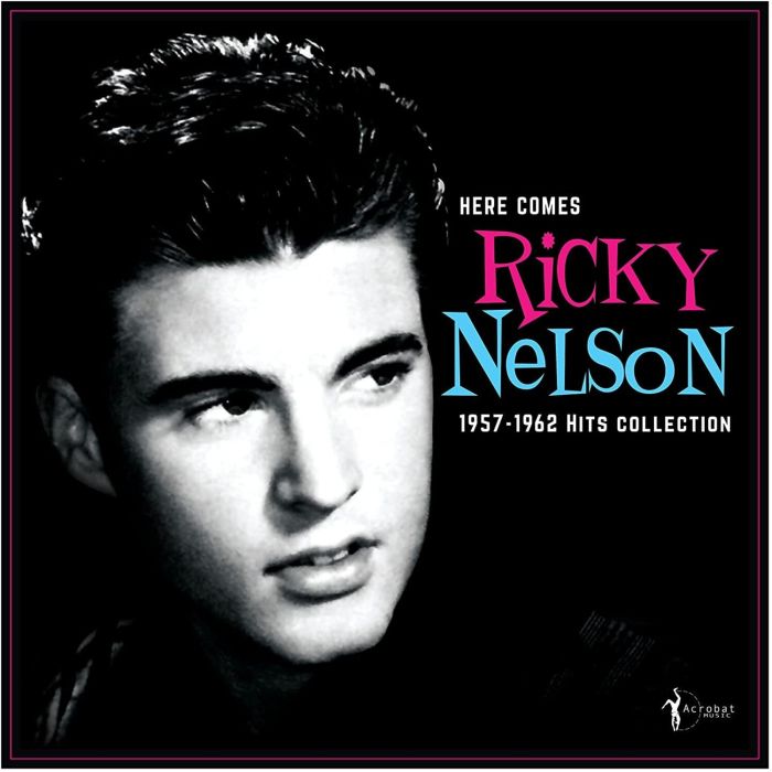 RICKY NELSON - HERE COMES RICKY NELSON 1957-1962 HITS COLLECTION