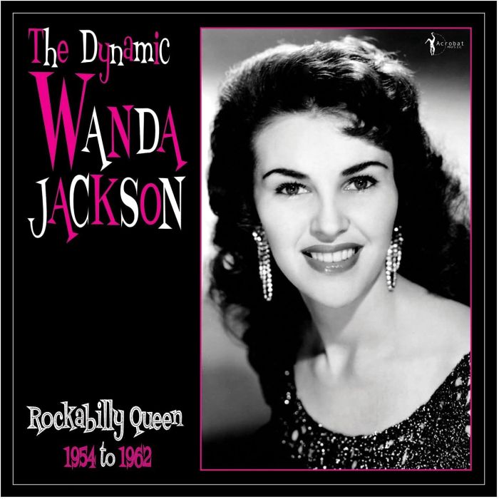 WANDA JACKSON - DYNAMIC WANDA JACKSON: ROCKABILLY QUEEN 1954-1962