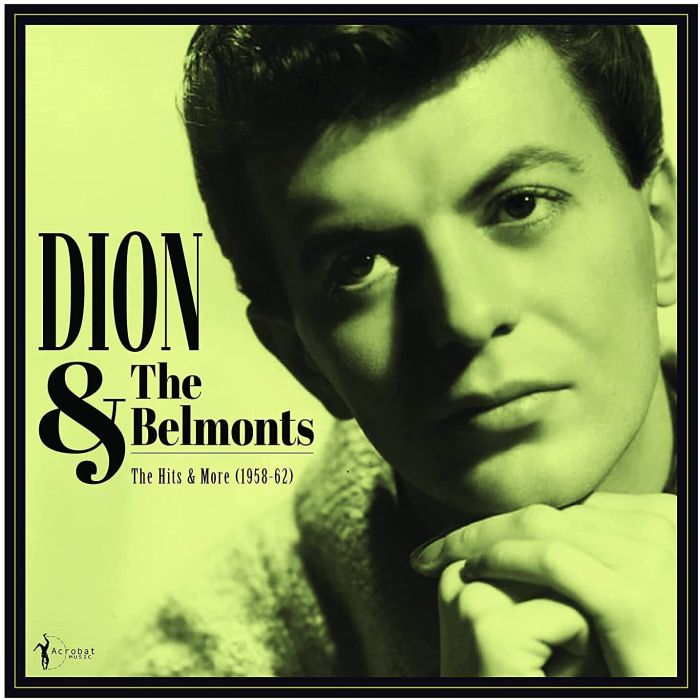 DION & THE BELMONTS - HITS & MORE: DION & THE BELMONTS 1958-62