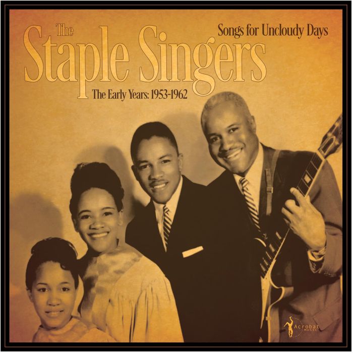 STAPLE SINGERS - SONGS FOR AN UNCLOUDY DAY