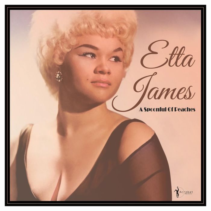 ETTA JAMES - SPOONFUL OF PEACHES 1955-62