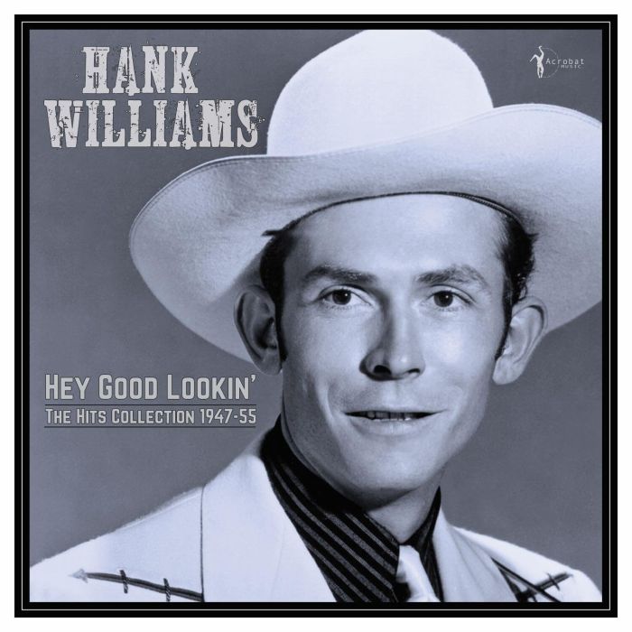 HANK WILLIAMS - HEY GOOD LOOKIN': THE HITS 1949-53