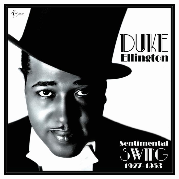 DUKE ELLINGTON - SENTIMENTAL SWING: 1927-53
