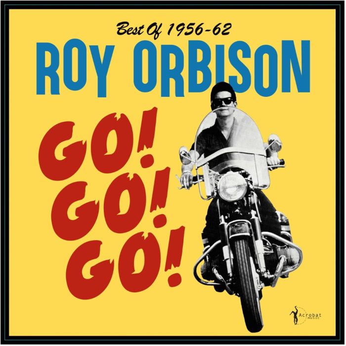 ROY ORBISON - GO! GO! GO! BEST OF 1956-62