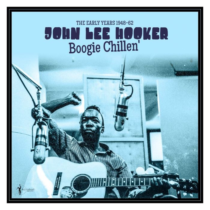 JOHN LEE HOOKER - BOOGIE CHILLEN: THE EARLY YEARS 1948-62
