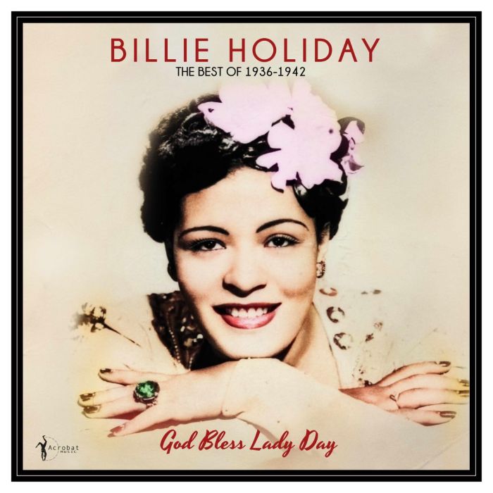 BILLIE HOLIDAY - GOD BLESS LADY DAY: THE BEST OF 1936-42