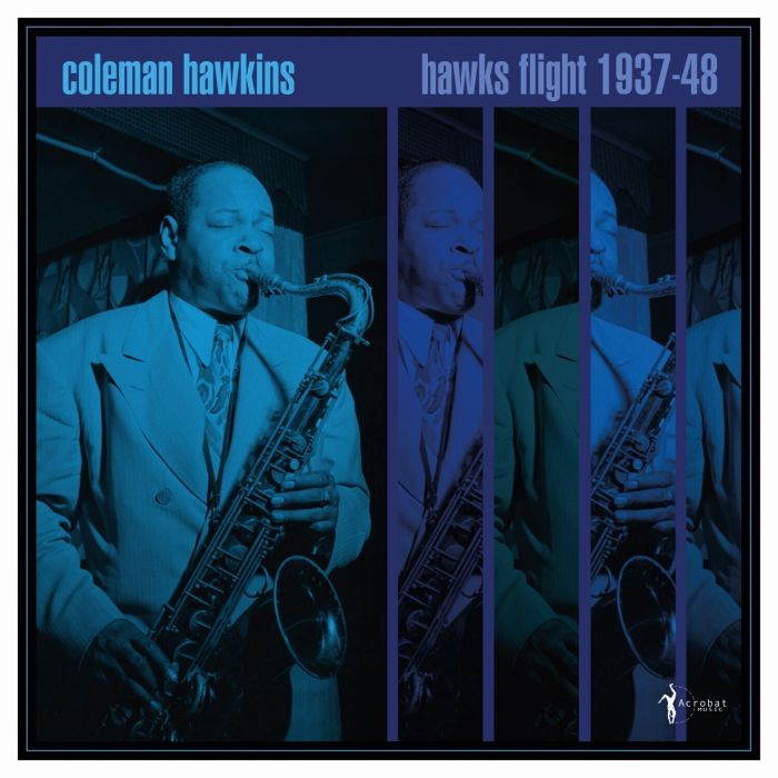 COLEMAN HAWKINS - HAWK'S FLIGHT: 1937-48