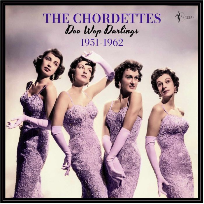 CHORDETTES - DOO WOP DARLINGS: 1951-62