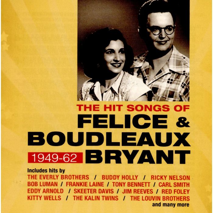 VARIOUS ARTISTS - HIT SONGS OF FELICE & BOUDLEAUX BRYANT: 1949-62