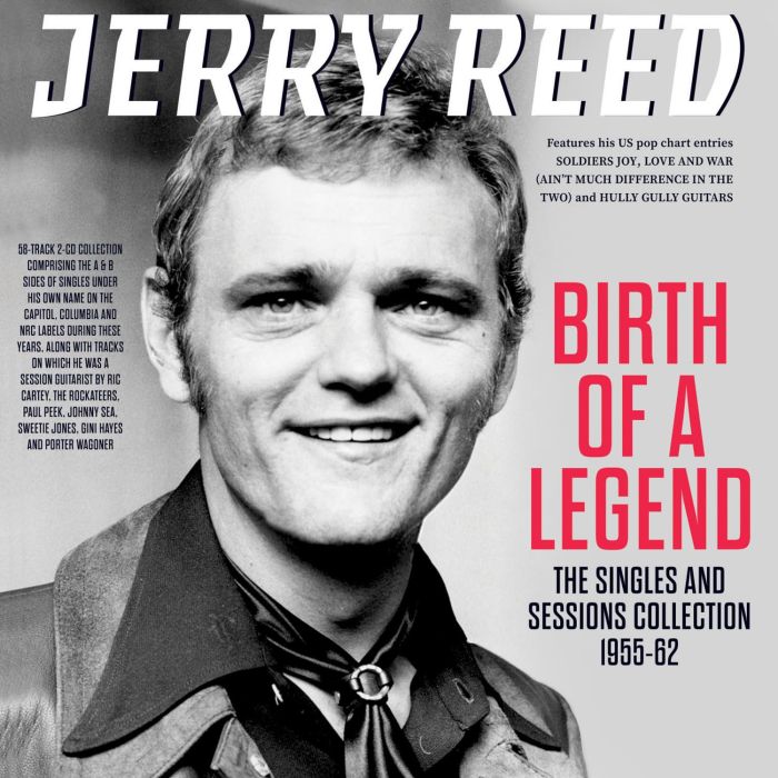 JERRY REED - BIRTH OF A LEGEND: THE SINGLES & SESSIONS COLLECTION 1955-62 (2CD