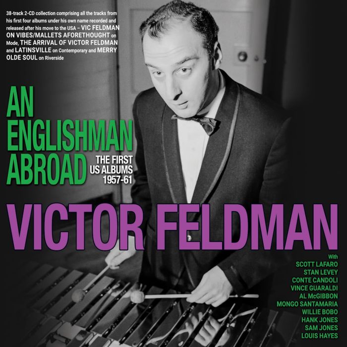 VICTOR FELDMAN - AN ENGLISHMAN ABROAD: THE FIRST US ALBUMS 1957-61