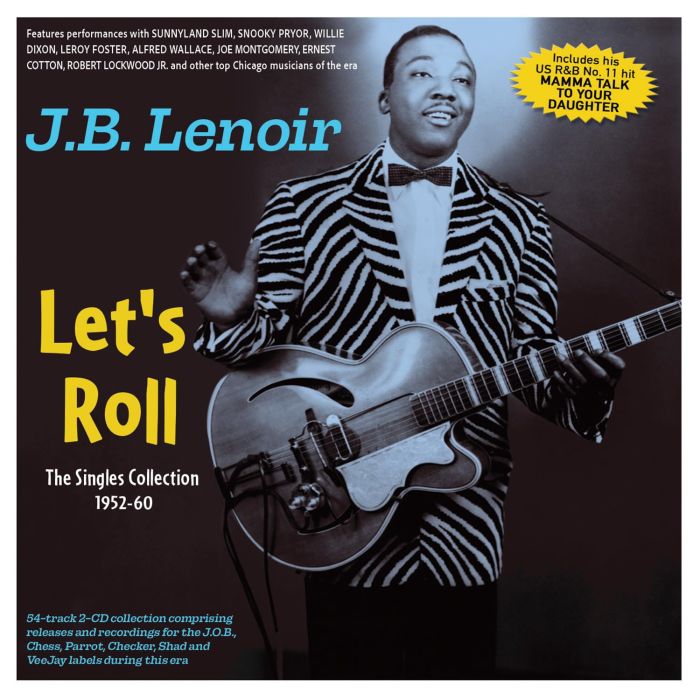 J.B. LENOIR - LET'S ROLL: THE SINGLES COLLECTION 1952-60