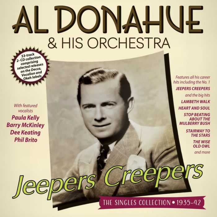 DONAHUE,AL & HIS ORCHESTRA - JEEPERS CREEPERS: THE SINGLES COLLECTION 1935-42