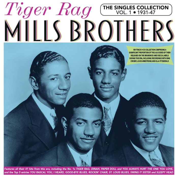 MILLS BROTHERS - TIGER RAG: THE SINGLES COLLECTION VOL. 1 1931-47