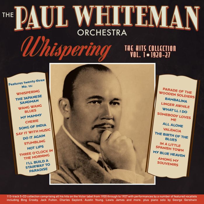 PAUL ORCHESTRA WHITEMAN - WHISPERING: THE HITS COLLECTION VOL. 1 1920-27