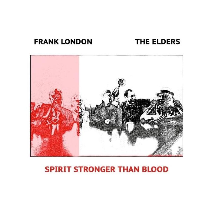 LONDON,FRANK & THE ELDERS - SPIRIT STRONGER THAN BLOOD