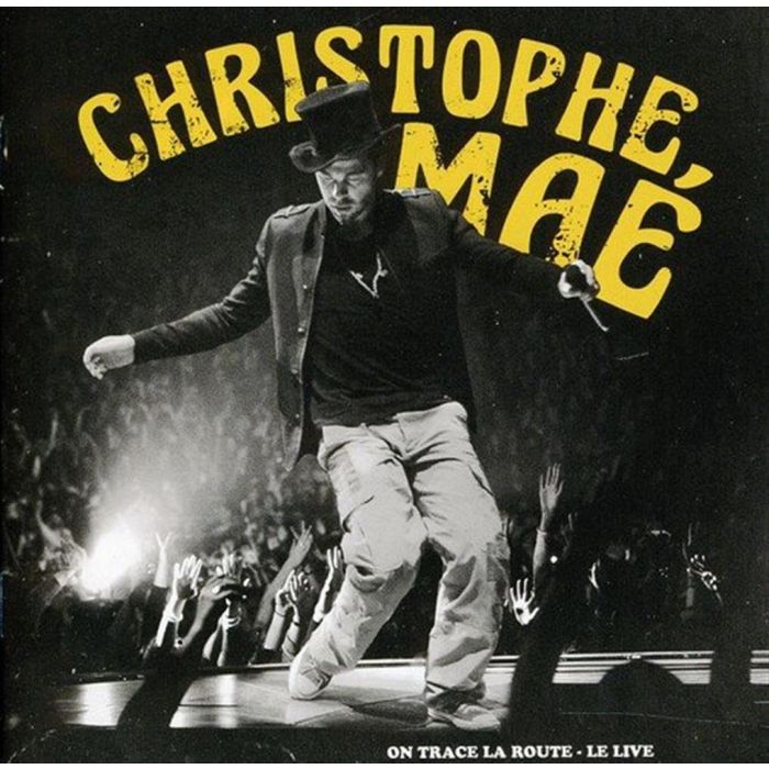 CHRISTOPHE MAE - ON TRACE LA ROUTE: LIVE