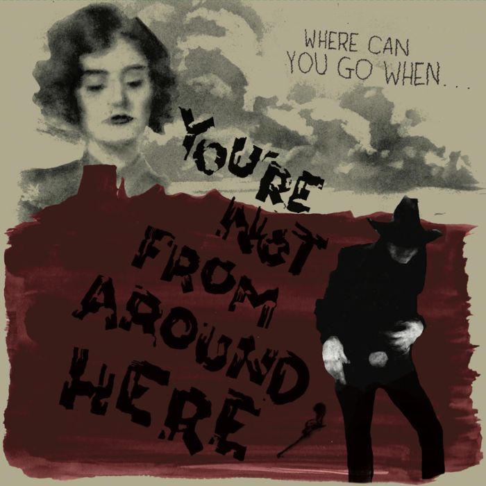 VARIOUS ARTISTS - YOU'RE NOT FROM AROUND HERE (TRANSPARENT W/RED SPLATTER VINYL)