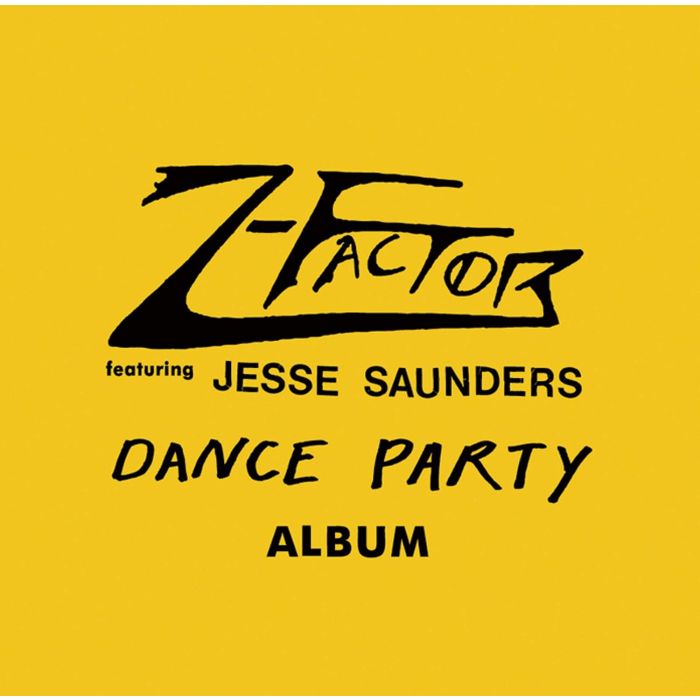 Z-FACTOR (FEAT. JESSE SAUNDERS) - DANCE PARTY ALBUM