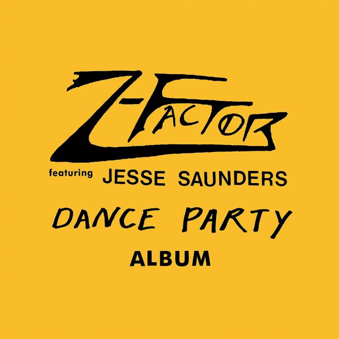Z-FACTOR (FEAT. JESSE SAUNDERS) - DANCE PARTY ALBUM (DUCK YELLOW OPAQUE VINYL)
