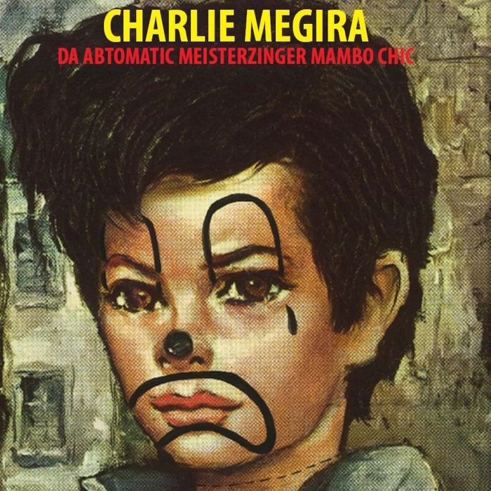 CHARLIE MEGIRA - ABTOMATIC MIESTERZINGER MAMBO CHIC