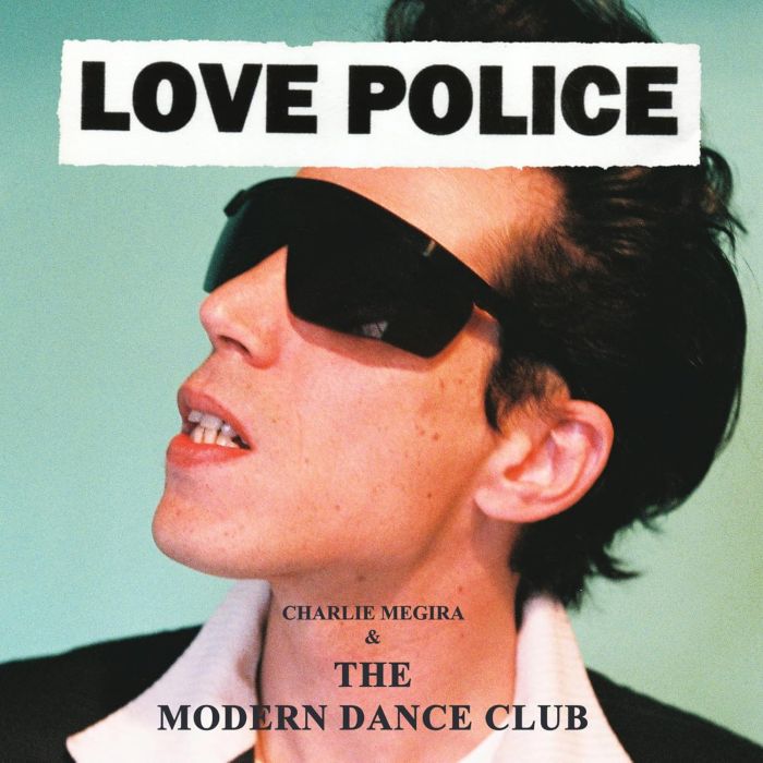 MEGIRA,CHARLIE & THE MODERN DANCE CLUB - LOVE POLICE (2LP)