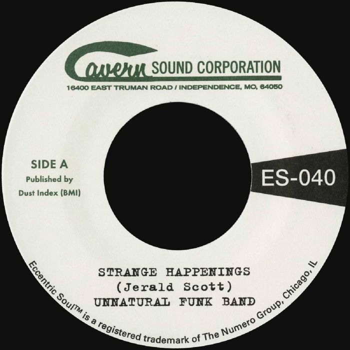 UNNATURAL FUNK BAND - STRANGE HAPPENINGS B/W LIVING IN THE PAST