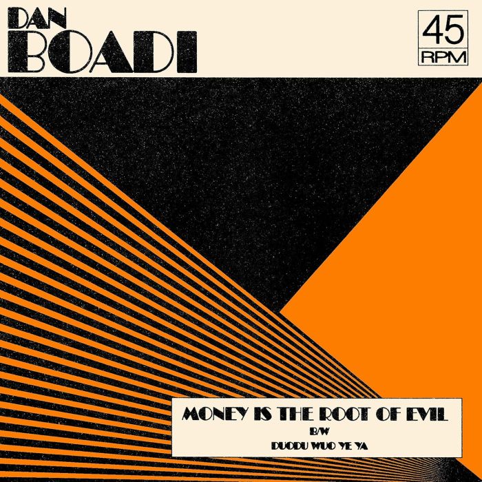 BOADI,DAN & THE AFRICAN INTERNATIONALS - MONEY IS THE ROOT OF EVIL B/W DUODU WUO YE YA (CLEAR ORANGE VINYL