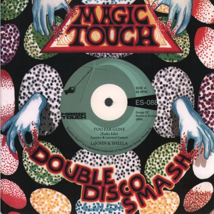 LAJOHN & SHEELA & MAGIC TOUCH - TOO FAR GONE B/W EVERYBODY'S PROBLEM (CLEAR 7INCH)