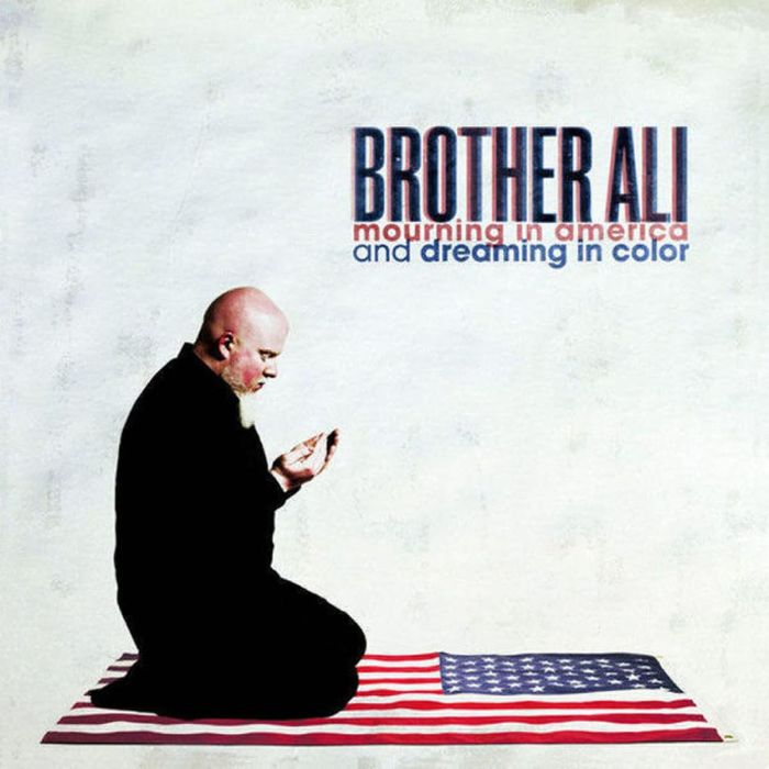 BROTHER ALI - MOURNING IN AMERICA & DREAMING IN COLOR