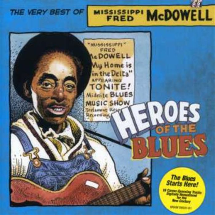 FRED MCDOWELL - HEROES OF THE BLUES: VERY BEST OF